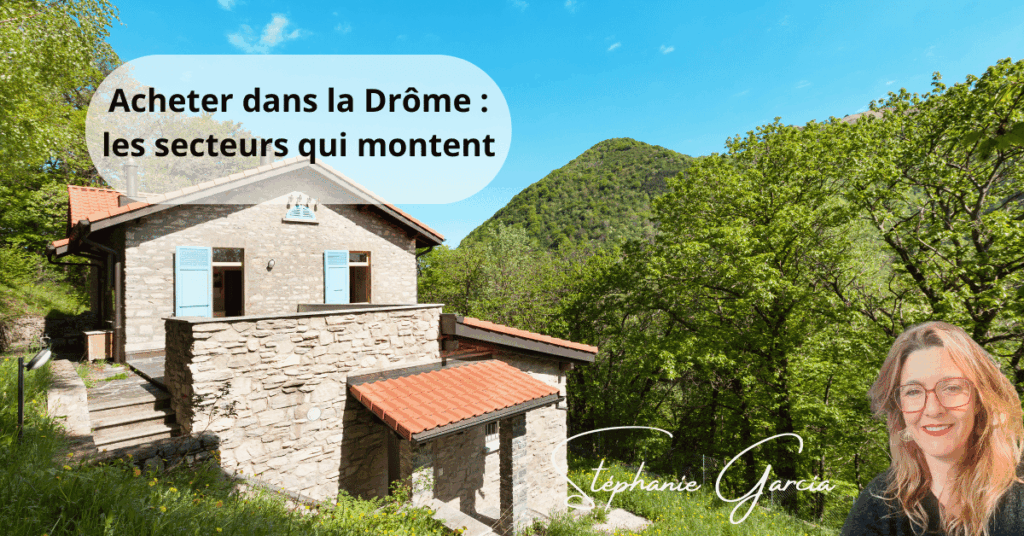 Acheter dans la Drôme : les secteurs qui montent