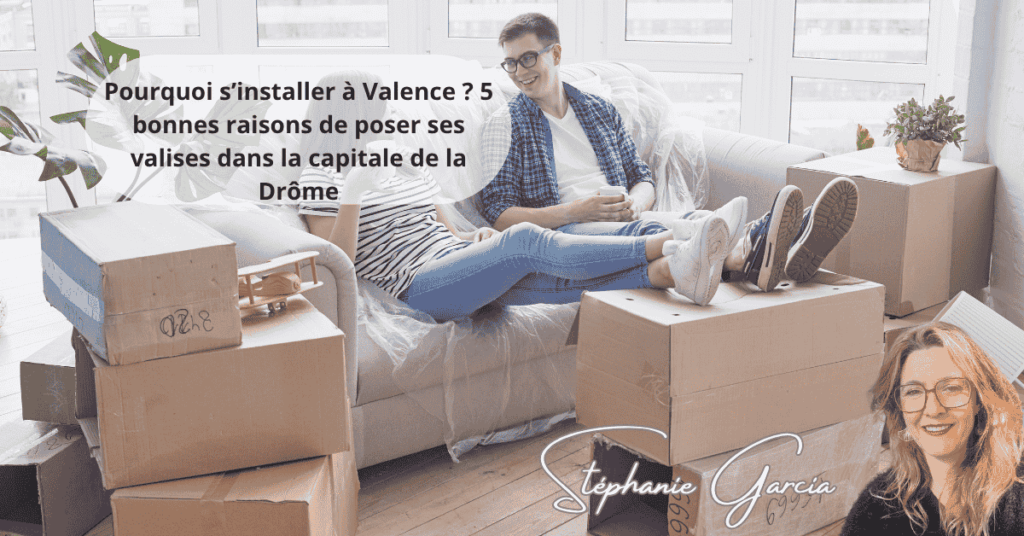 Pourquoi s’installer à Valence ? 5 bonnes raisons de poser ses valises dans la capitale de la Drôme