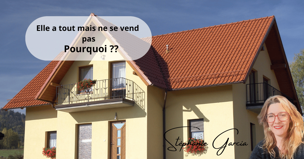 Pourquoi votre maison ne se vend pas (et comment y remédier)