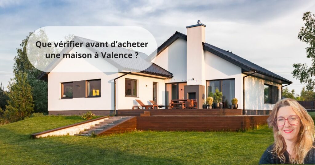 maison à Valence à vérifier avant un achat immobilier